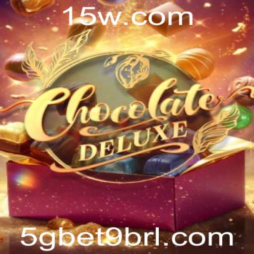 Explorando ChocolateDeluxe: Mergulhe no Universo Doce com 5gbet9