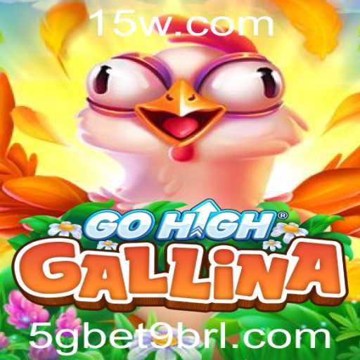 GoHighGallina: Explorando a Nova Sensação dos Jogos com 5gbet9